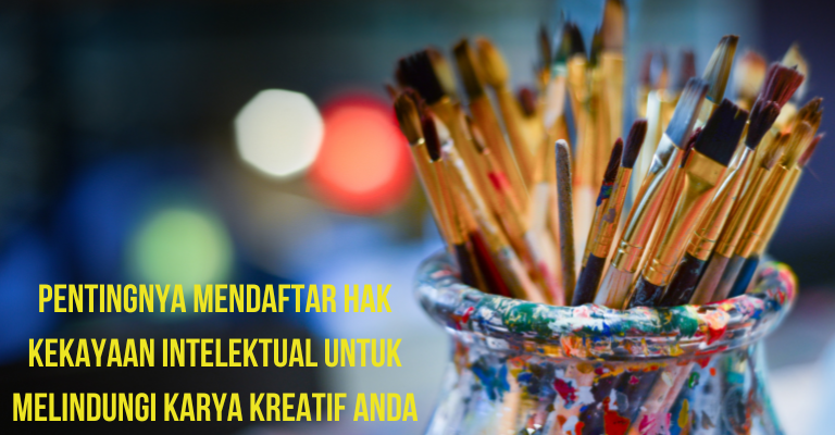 Perlindungan Kekayaan Intelektual Atas Karya Seni